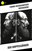 Der Doppelgänger (eBook, ePUB) Der Doppelgänger (eBook, ePUB)