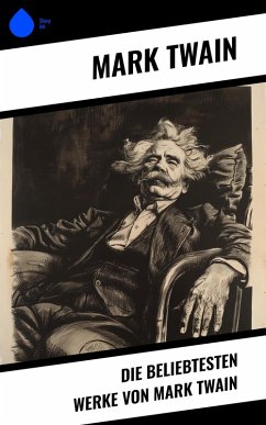 Die beliebtesten Werke von Mark Twain (eBook, ePUB) - Twain, Mark