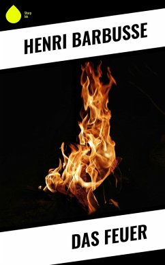 Das Feuer (eBook, ePUB) - Barbusse, Henri
