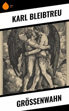Größenwahn (eBook, ePUB) - Bleibtreu, Karl