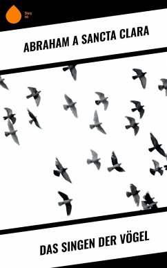 Das Singen der Vögel (eBook, ePUB) - Abraham A Sancta Clara