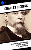 Der Weihnachtsabend un andere Dickens Klassiker für die Weihnachtszeit (eBook, ePUB)