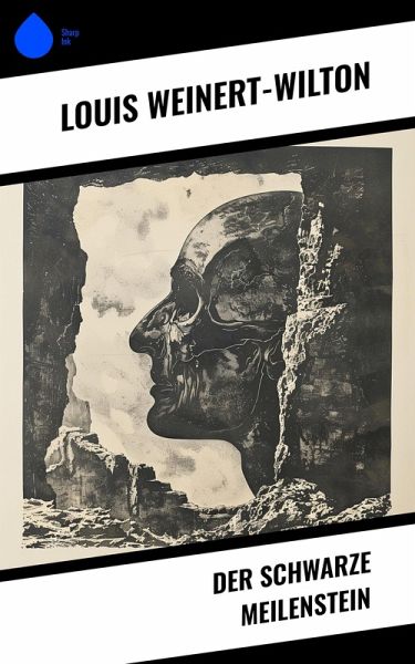 Der schwarze Meilenstein (eBook, ePUB) Der schwarze Meilenstein (eBook, ePUB)