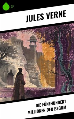 Cover Die fünfhundert Millionen der Begum (eBook, ePUB)