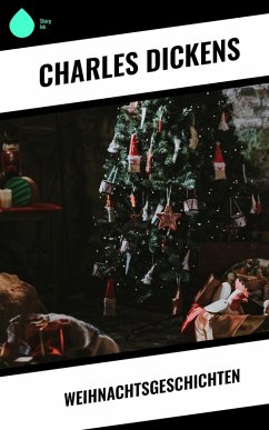 Weihnachtsgeschichten (eBook, ePUB) - Dickens, Charles
