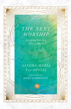 The Next Worship (eBook, ePUB) - Van Opstal, Sandra Maria