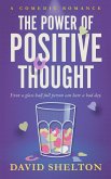 The Power of Positive Thought: A Comedic Romance (eBook, ePUB)