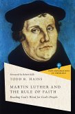 Martin Luther and the Rule of Faith (eBook, ePUB)