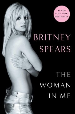 The Woman in Me (eBook, ePUB) - Spears, Britney