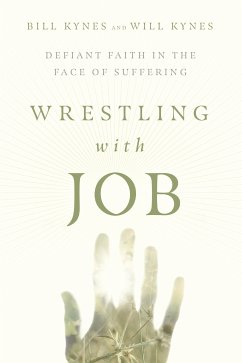 Wrestling with Job (eBook, ePUB) - Kynes, Bill; Kynes, Will