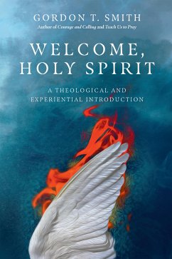 Welcome, Holy Spirit (eBook, ePUB) - Smith, Gordon T.