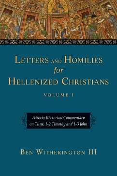 Letters and Homilies for Hellenized Christians (eBook, ePUB) - Witherington III, Ben