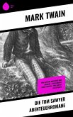Die Tom Sawyer Abenteuerromane (eBook, ePUB)