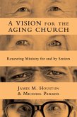 A Vision for the Aging Church (eBook, ePUB)