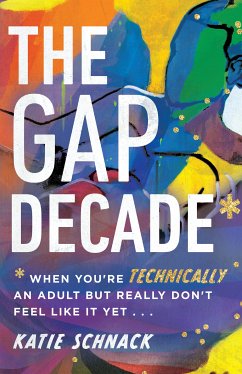 The Gap Decade (eBook, ePUB) - Schnack, Katie