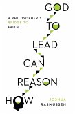 How Reason Can Lead to God (eBook, ePUB)