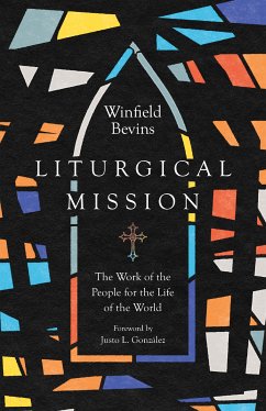 Liturgical Mission (eBook, ePUB) - Bevins, Winfield