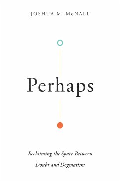 Perhaps (eBook, ePUB) - McNall, Joshua M.