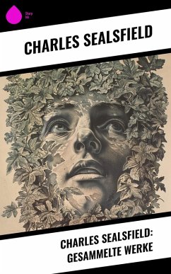 Cover Charles Sealsfield: Gesammelte Werke (eBook, ePUB)