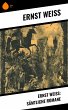 Ernst Weiß: Sämtliche Romane (eBook,... - Bild 1