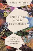Enjoying the Old Testament (eBook, ePUB)