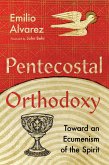 Pentecostal Orthodoxy (eBook, ePUB)