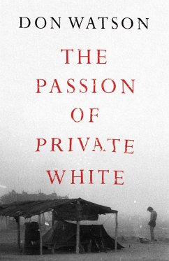 The Passion of Private White (eBook, ePUB) - Watson, Don