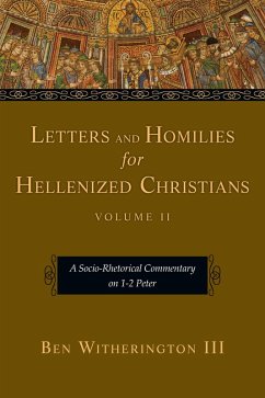 Letters and Homilies for Hellenized Christians (eBook, ePUB) - Iii, Ben Witherington
