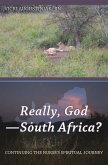 Really, God-South Africa? (eBook, ePUB)