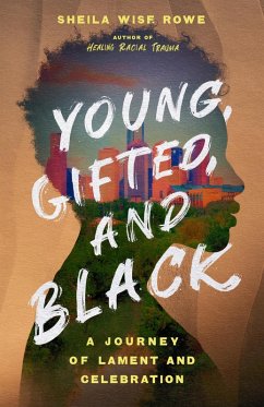 Young, Gifted, and Black (eBook, ePUB) - Rowe, Sheila Wise