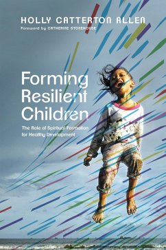 Forming Resilient Children (eBook, ePUB) - Allen, Holly Catterton