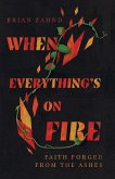 When Everything's on Fire (eBook, ePUB)