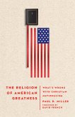 The Religion of American Greatness (eBook, ePUB)