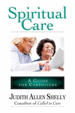 Spiritual Care: A Guide for Caregivers (eBook, PDF) - Shelly, Judith Allen