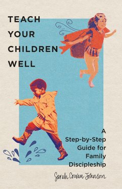 Teach Your Children Well (eBook, ePUB) - Cowan Johnson, Sarah