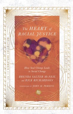 The Heart of Racial Justice (eBook, ePUB) - McNeil, Brenda Salter; Richardson, Rick