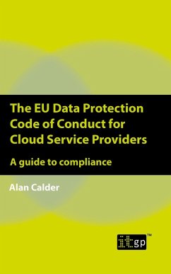 EU Data Protection Code of Conduct for Cloud Service Providers (eBook, PDF) - Calder, Alan