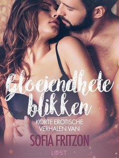 Cover Gloeiendhete blikken: korte erotische verhalen van Sofia Fritzson (eBook, ePUB)