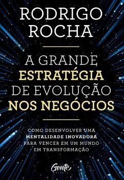 Cover A grande estratégia de evolução nos negócios (eBook, ePUB)
