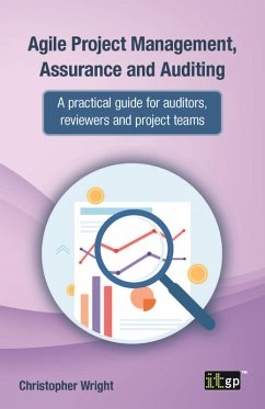 Agile Project Management, Assurance and Auditing (eBook, ePUB) - Wright, Christopher