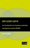 ISO 22301: 2019 - An introduction to a business continuity management system (BCMS) (eBook, PDF) ISO 22301: 2019 - An introduction to a business continuity management system (BCMS) (eBook, PDF)