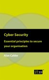 Cyber Security: Essential principles to secure your organisation (eBook, PDF) Cyber Security: Essential principles to secure your organisation (eBook, PDF)
