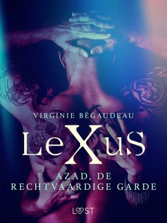 Cover LeXuS: Azad, de Rechtvaardige Garde - Een erotische dystopie (eBook, ePUB)