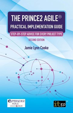 PRINCE2 Agile(R) Practical Implementation Guide - Step-by-step advice for every project type, Second edition (eBook, PDF) - Cooke, Jamie Lynn