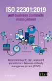 ISO 22301:2019 and business continuity management - Understand how to plan, implement and enhance a business continuity management system (BCMS) (eBook, PDF) ISO 22301:2019 and business continuity management - Understand how to plan, implement and enhance a business continuity management system (BCMS) (eBook, PDF)