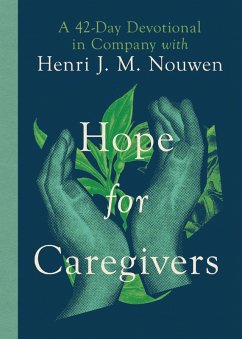 Hope for Caregivers (eBook, ePUB) - Nouwen, Henri