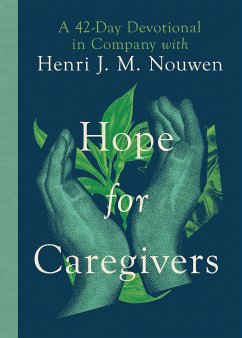 Hope for Caregivers (eBook, ePUB) - Nouwen, Henri