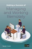 Making a Success of Managing and Working Remotely (eBook, PDF)