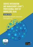 Service Integration and Management (SIAM(TM)) Professional Body of Knowledge (BoK), Second edition (eBook, ePUB) Service Integration and Management (SIAM(TM)) Professional Body of Knowledge (BoK), Second edition (eBook, ePUB)