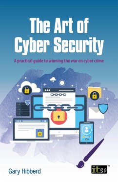 Art of Cyber Security (eBook, PDF) - Hibberd, Gary